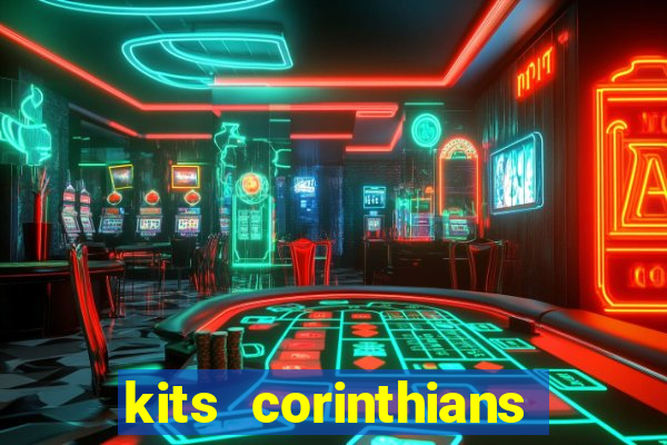 kits corinthians dls 2021